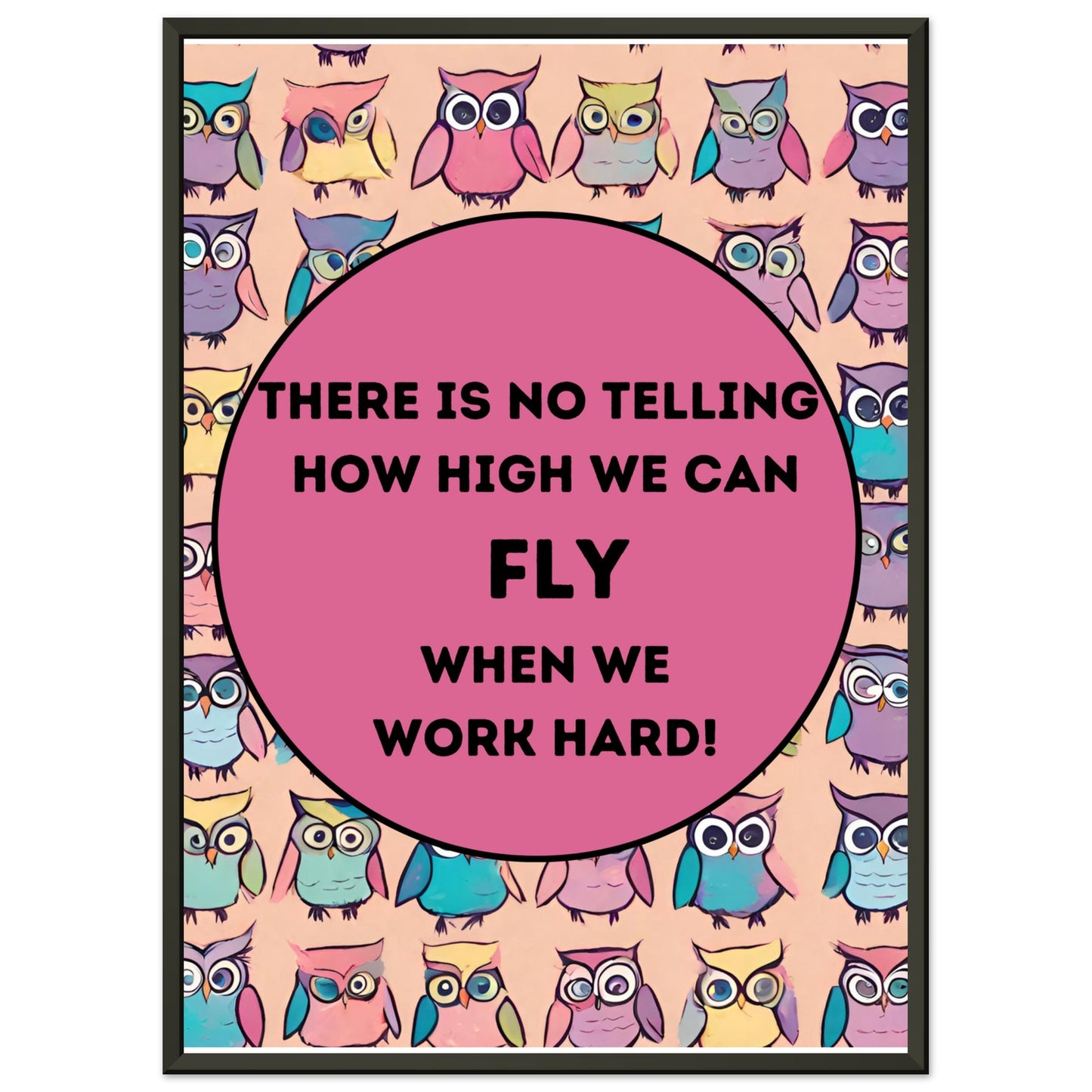How High We Can FLY Premium Matte Paper Metal Framed Poster