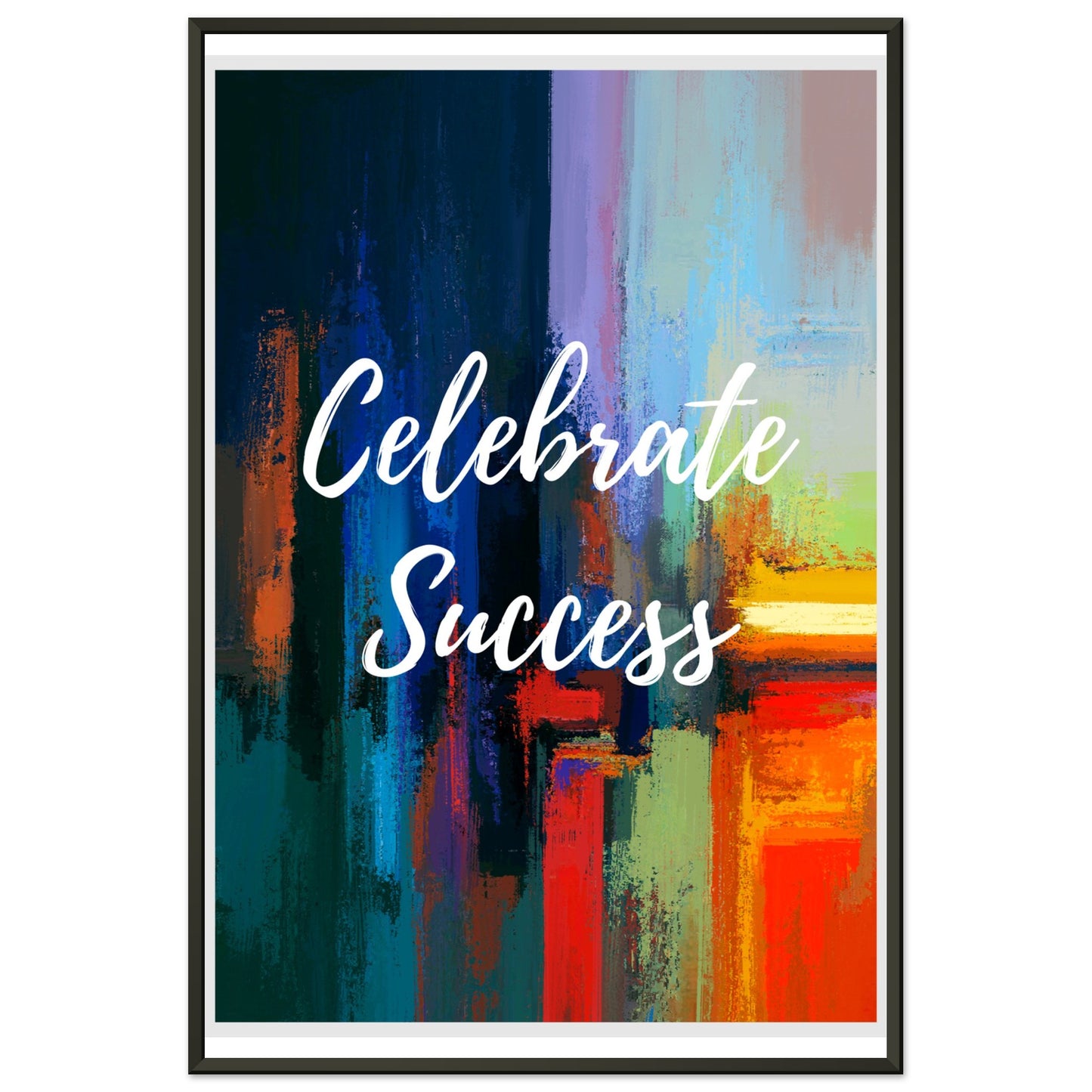 Celebrate Success Premium Matte Paper Metal Framed Poster