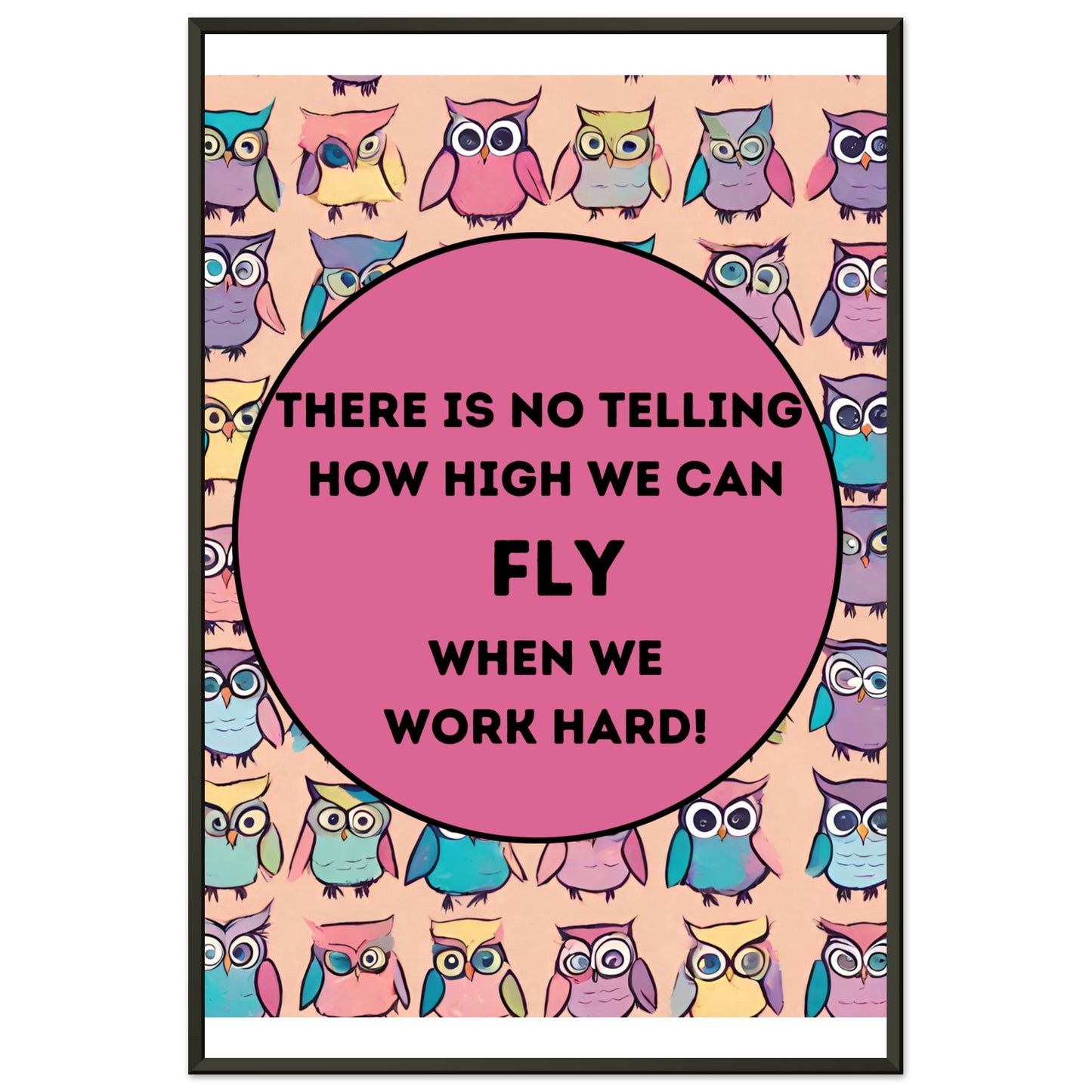 How High We Can FLY Premium Matte Paper Metal Framed Poster