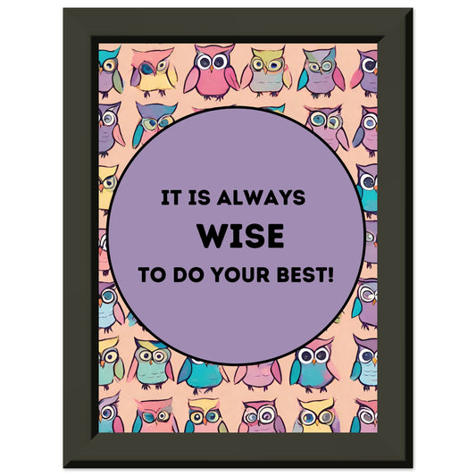 WISE to Do Your Best Premium Matte Paper Metal Framed Poster