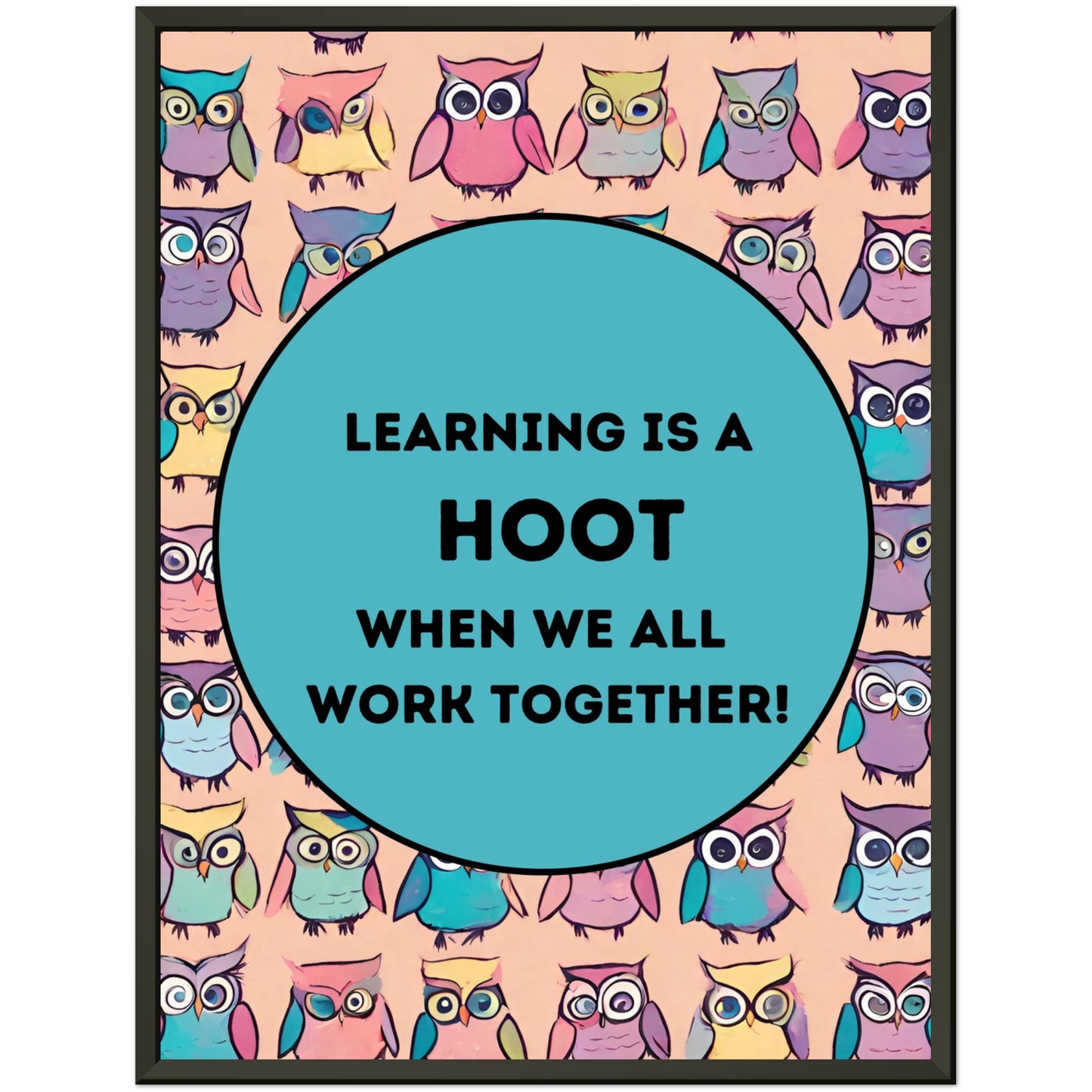Learning is a HOOT Premium Matte Paper Metal Framed Poster