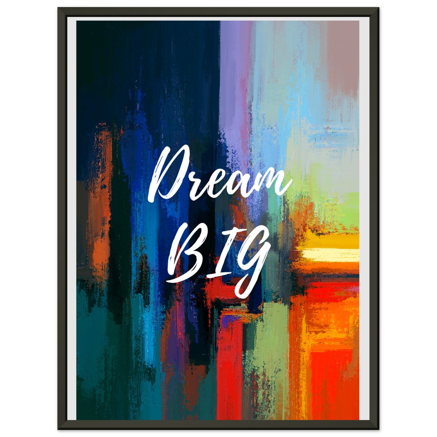 Dream BIG Premium Matte Paper Metal Framed Poster