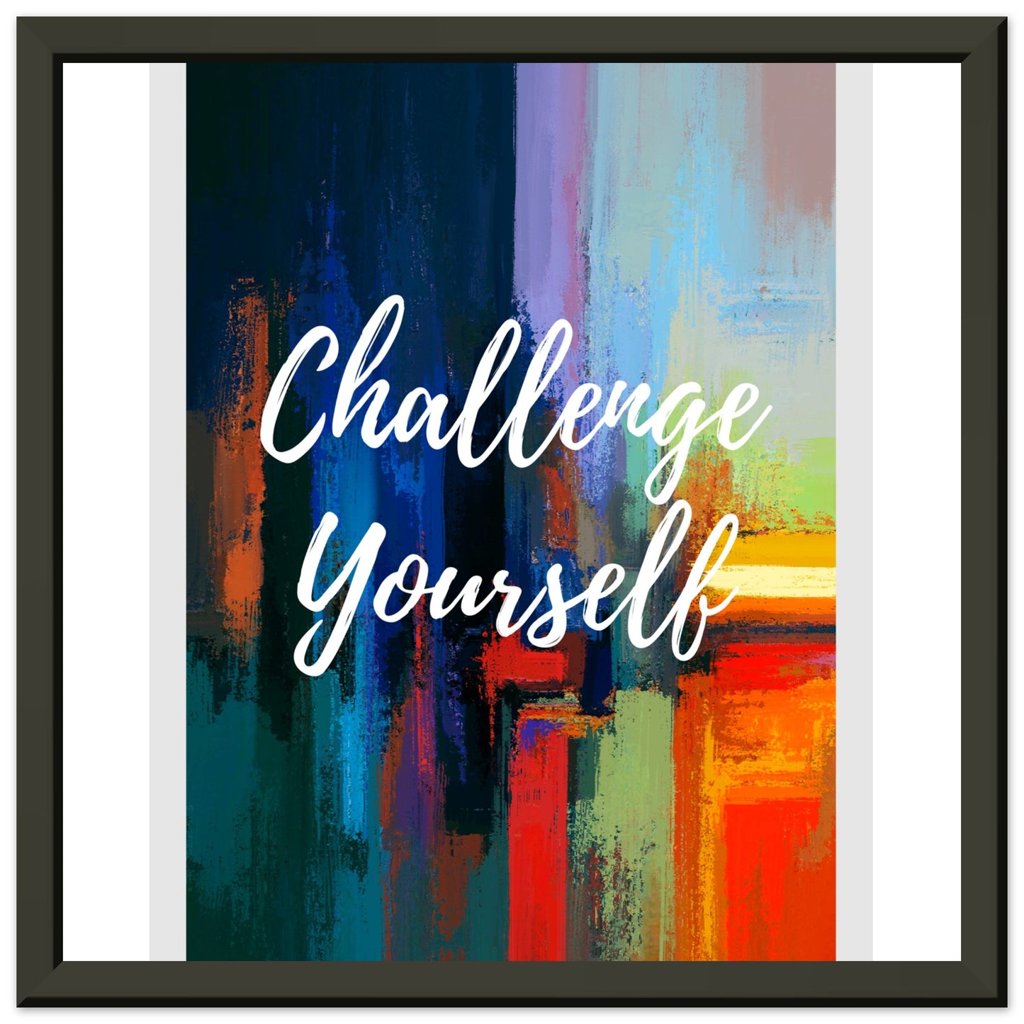 Challenge Yourself Premium Matte Paper Metal Framed Poster
