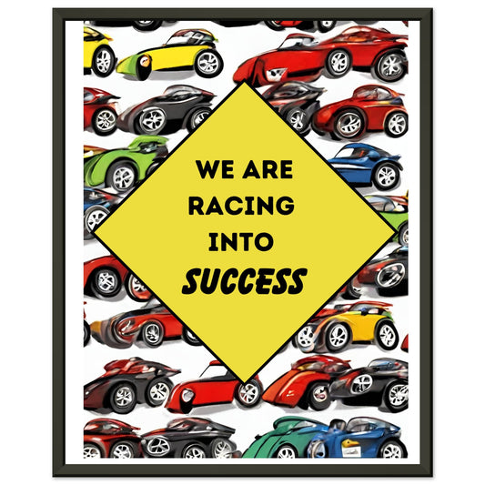Racing into SUCCESS Premium Matte Paper Metal Framed Poster