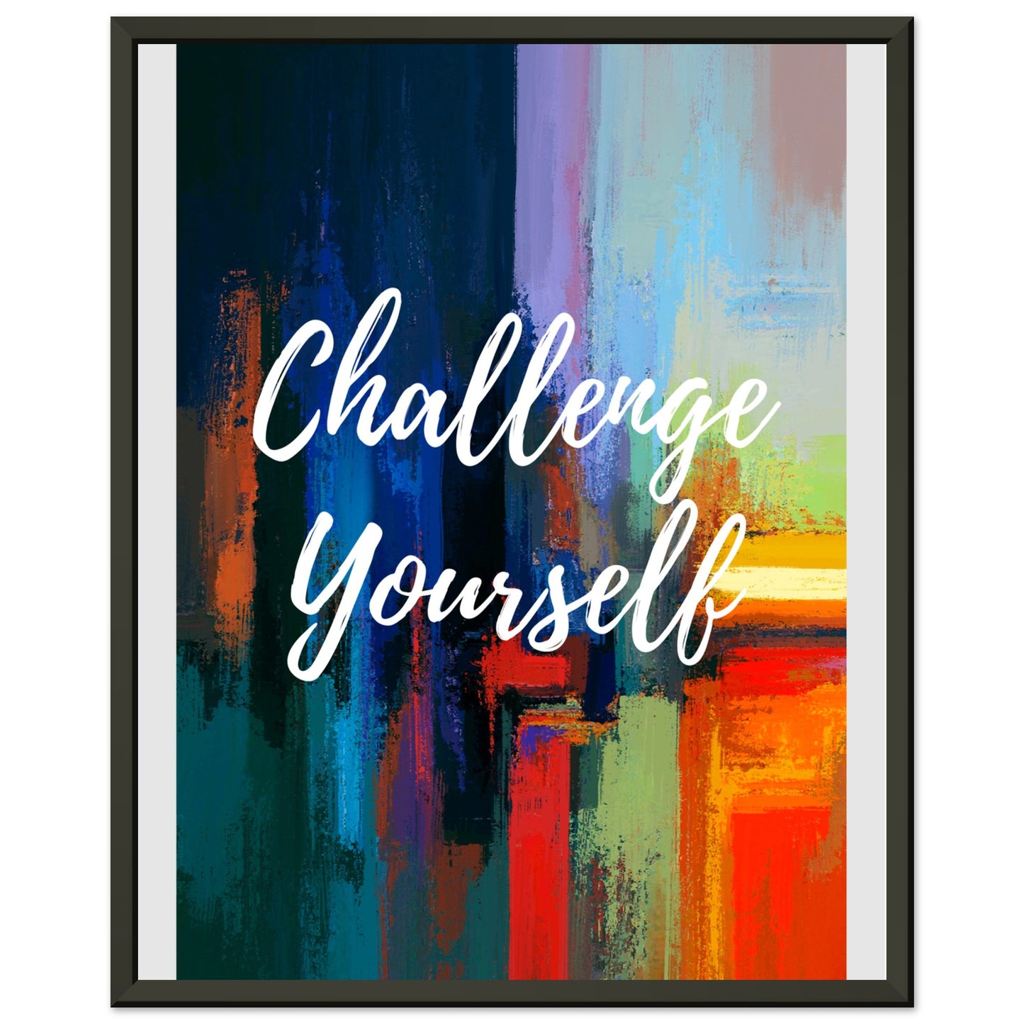 Challenge Yourself Premium Matte Paper Metal Framed Poster